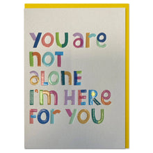 Load image into Gallery viewer, You are not alone (HEH03)
