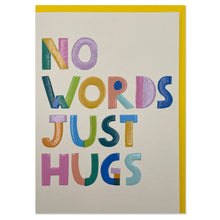 Load image into Gallery viewer, No words just hugs (SUN04)
