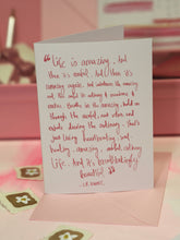 Load image into Gallery viewer, ‘Life Is Amazing’ Quote Art Print/ Greetings Card Design
