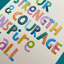 Load image into Gallery viewer, Your strength &amp; courage inspire us all (SUN03)
